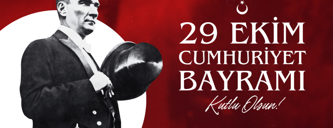 29 Ekim Cumhuriyet Bayramı: Hukukun, Özgürlüğün ve Millet İradesinin Zaferi